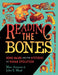 Reading the Bones: Homo Naledi and the Mysteries of Human Evolution
