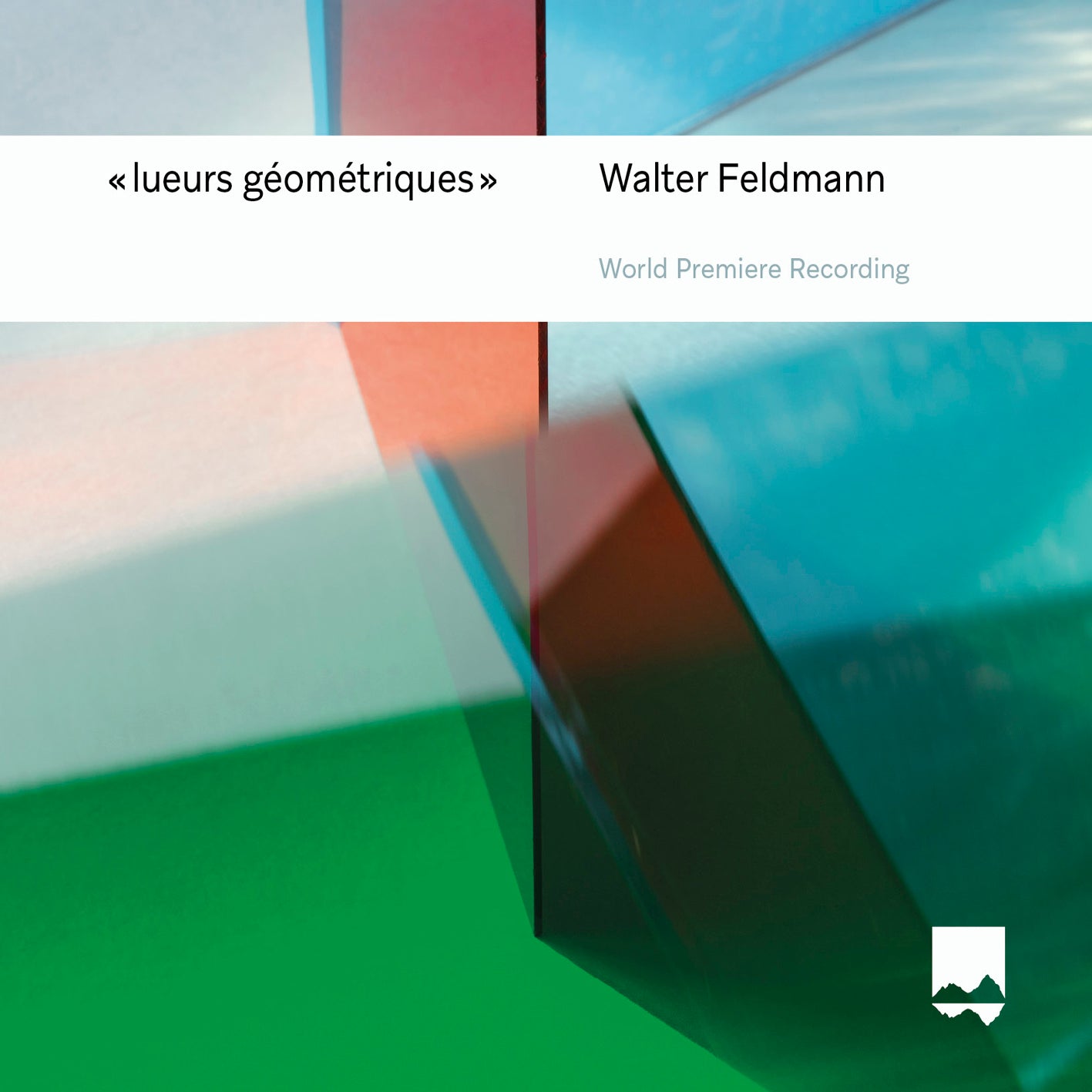 Walter Feldmann: Lueurs Géométriques