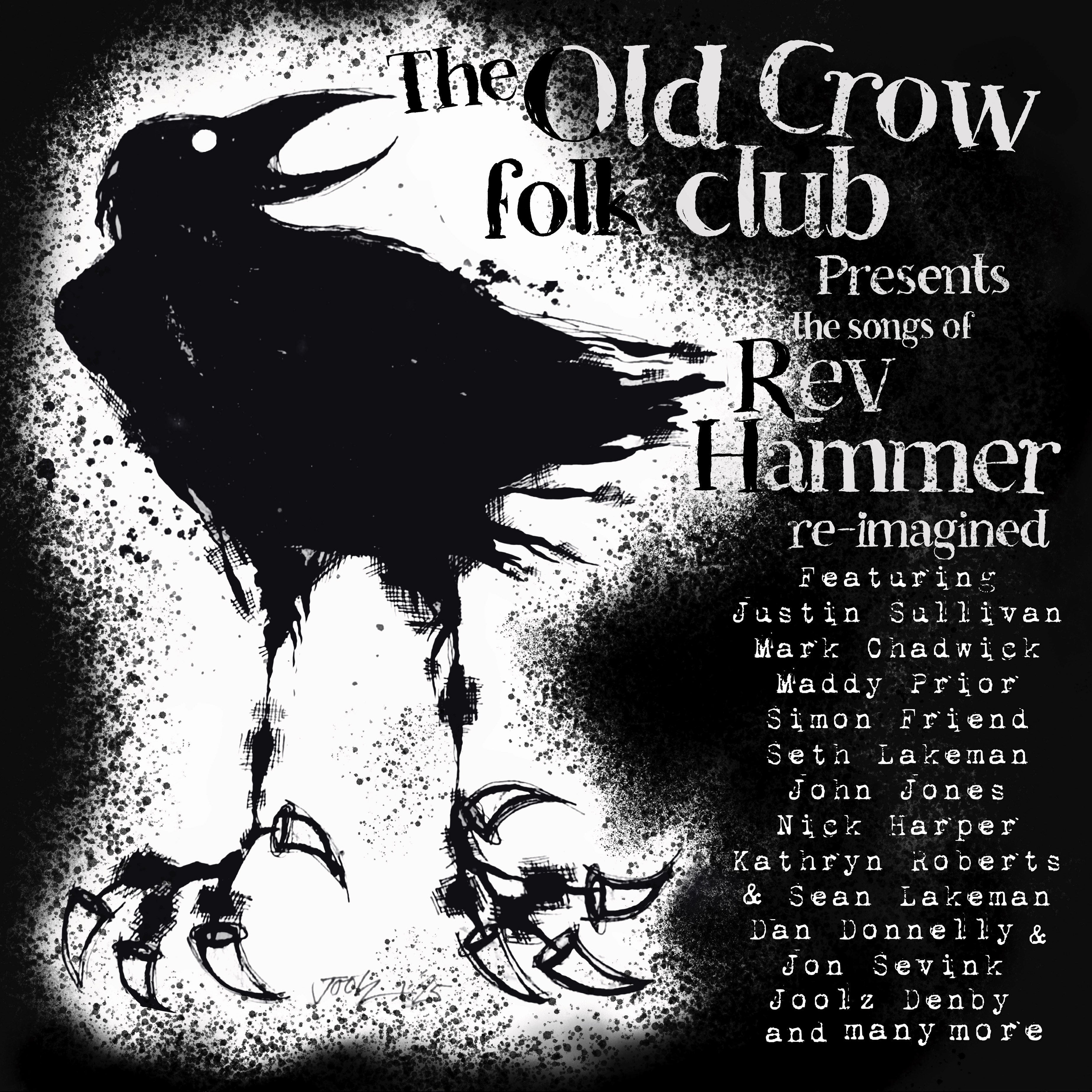 The Old Crow Folk Club Presents: The Songs of Rev Hammer Re-imagined
