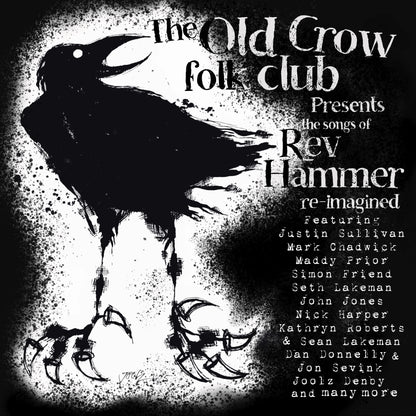 The Old Crow Folk Club Presents: The Songs of Rev Hammer Re-imagined
