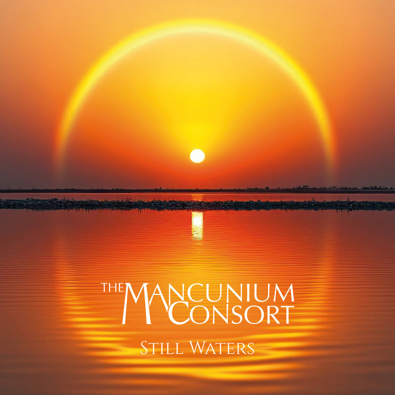 The Mancunium Consort: Still Waters