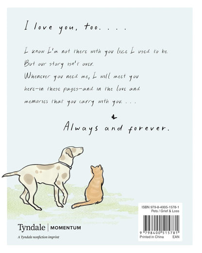 Thank You for Loving Me: And Other Things Your Pet Wants You to Know: Words of Comfort for a Pet Lover’s Grieving Heart