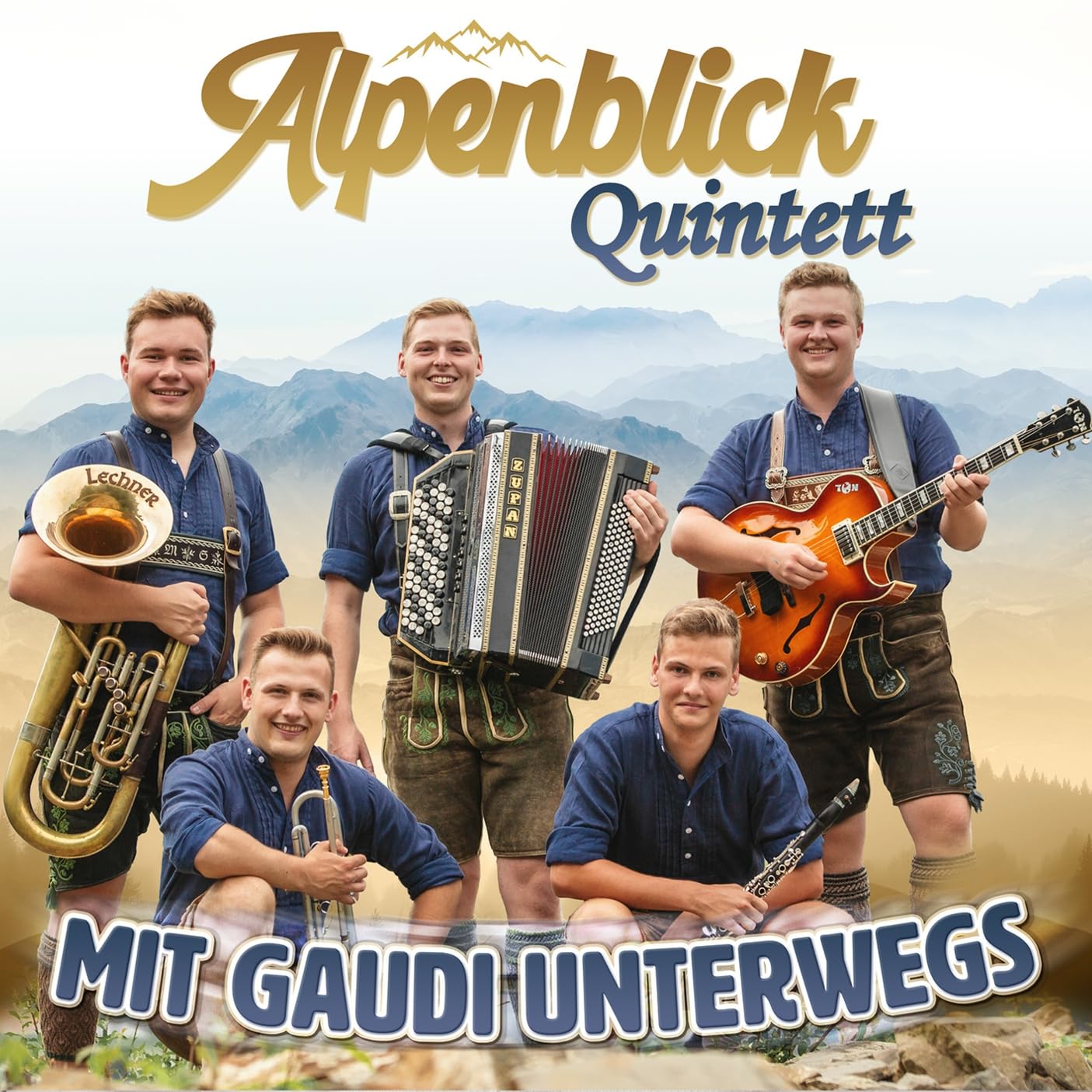 Alpenblick Quintett - Mit Gaudi unterwegs