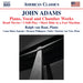 John Adams: Piano, Vocal and Chamber Works