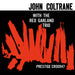 John Coltrane With the Red Garland Trio