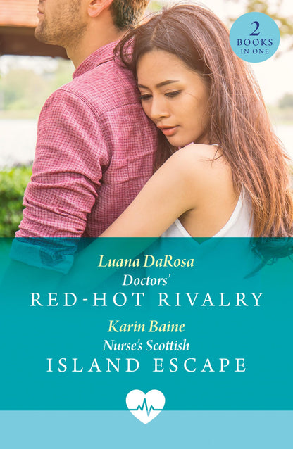 Doctors' Red-Hot Rivalry / Nurse's Scottish Island Escape