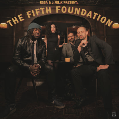 Essa & J-Felix Present: The Fifth Foundation
