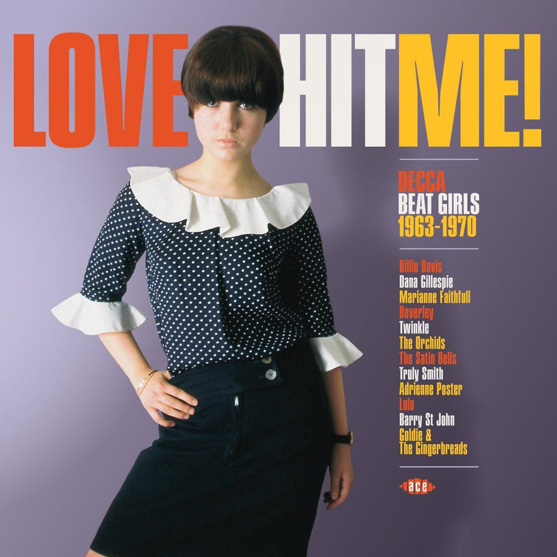 Love Hit Me!: Decca Beat Girls 1963-1970