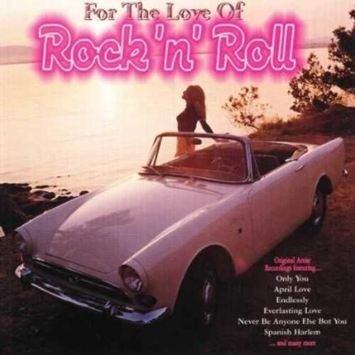 For the Love of Rock N Roll /