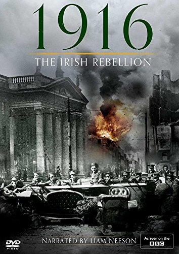 1916: The Irish Rebellion (BBC/RTE) Narrated by Liam Neeson