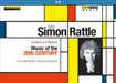 Sir Simon Rattle Conducts And Explores Music Of The 20th Century