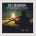 Didjeridoo in the American Outback
