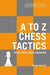 A to Z Chess Tactics