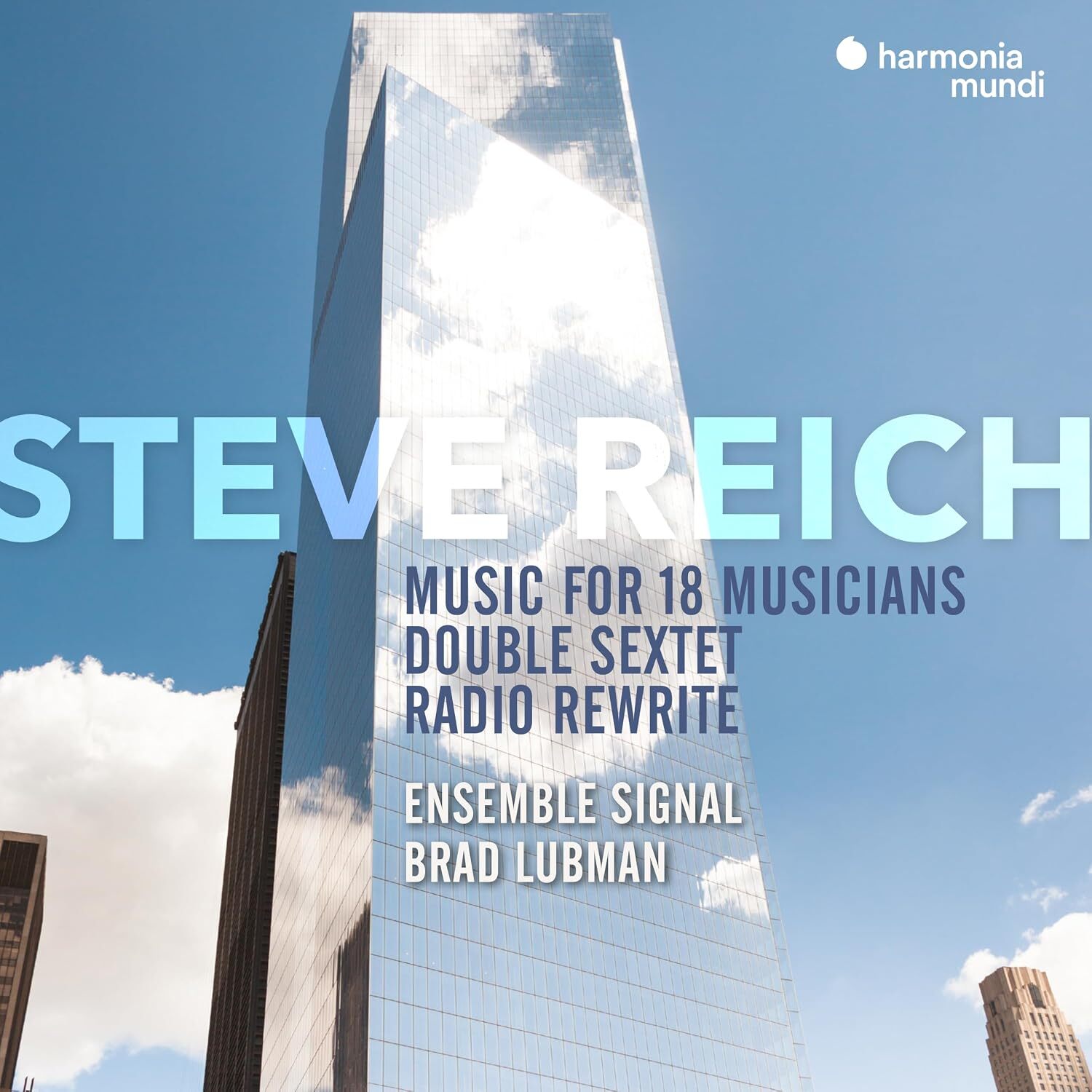 Steve Reich: Music for 18 Musicians/Double Sextet/Radio Rewrite