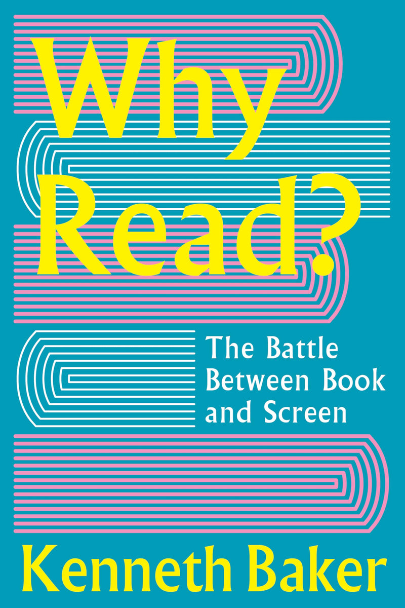 Why Read?: The Battle Between Book and Screen