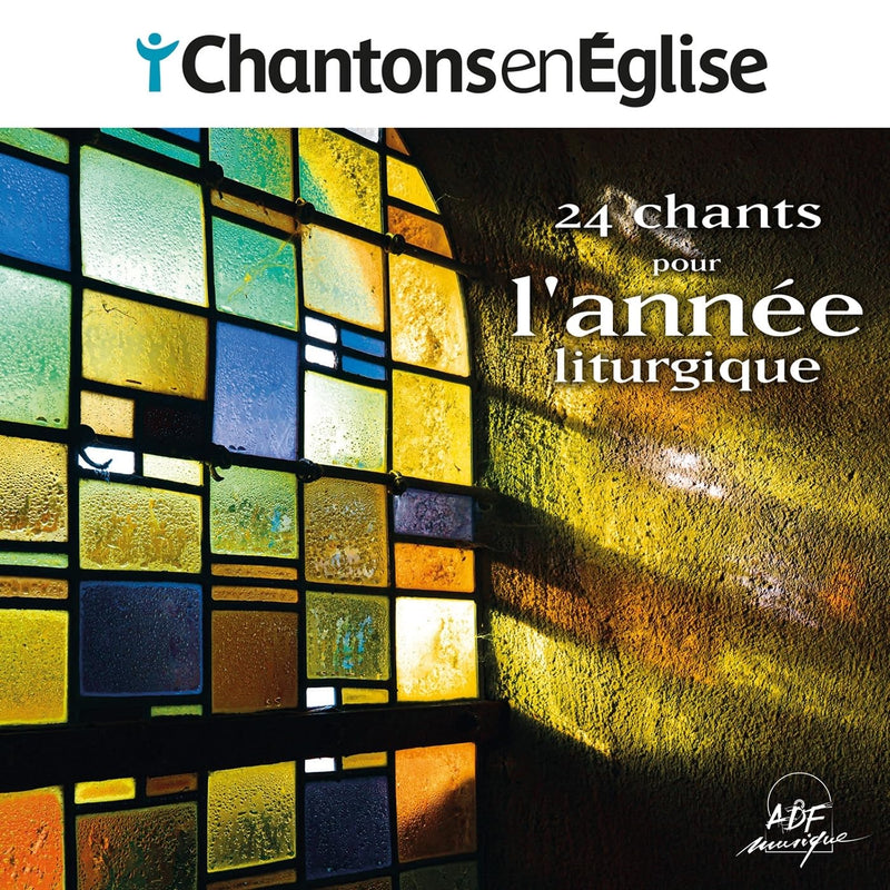 Chantons en Église - 24 chants pour l'année liturgique
