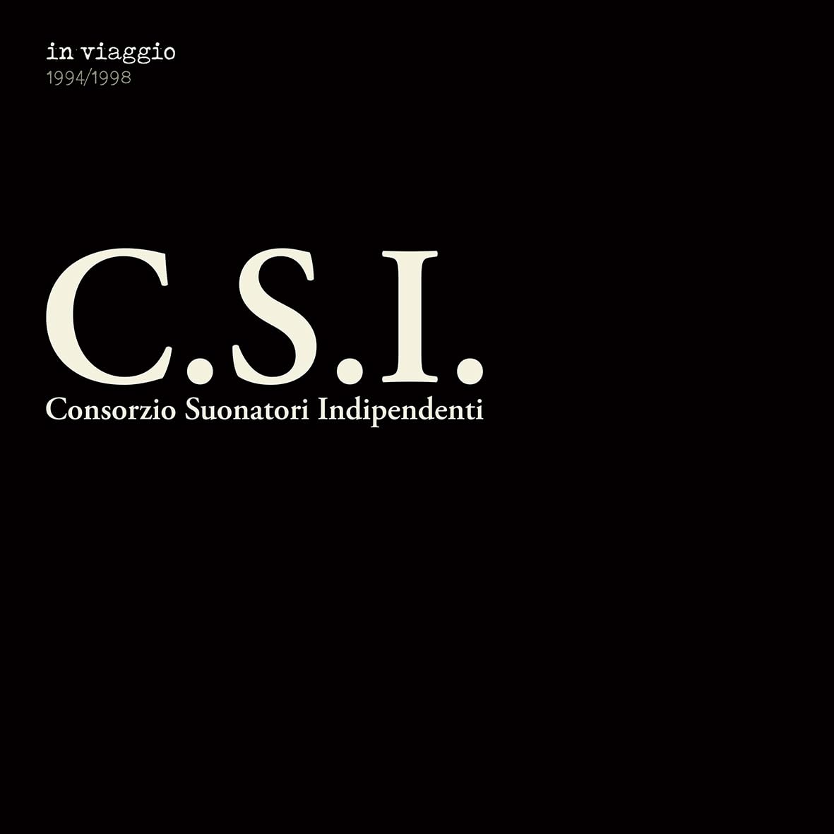 C.S.I. "In Viaggio 1994/1998"