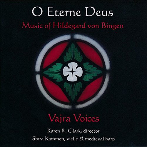O Eterne Deus: Music of Hildegard Von Bingen