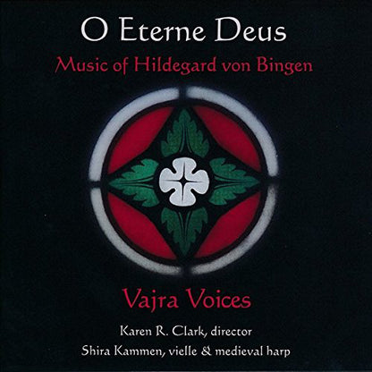O Eterne Deus: Music of Hildegard Von Bingen