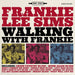 Walking With Frankie
