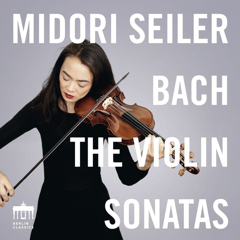 Midori Seiler: Bach - The Violin Sonatas