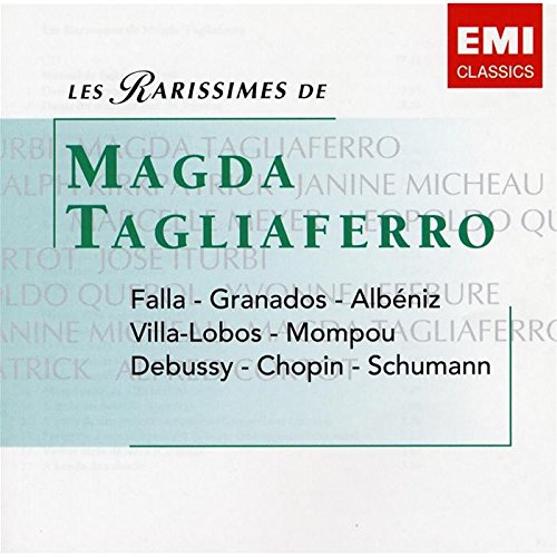 Les Rarissimes de Magda Tagliaferro : Villa-Lobos, Albeniz, Schumann, Chopin, Debussy...