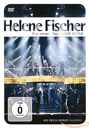 Helene Fischer - Fur Einen Tag - Live