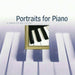 Portraits for Piano