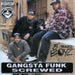 Gangsta Funk Screwed