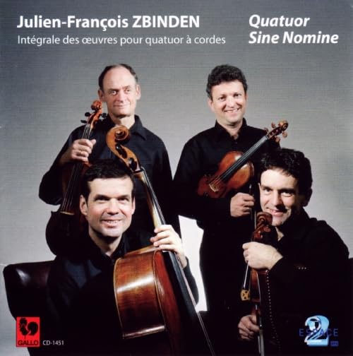 Quatuor Sine Nomine - Julien-Francois Zbinden: Integrale