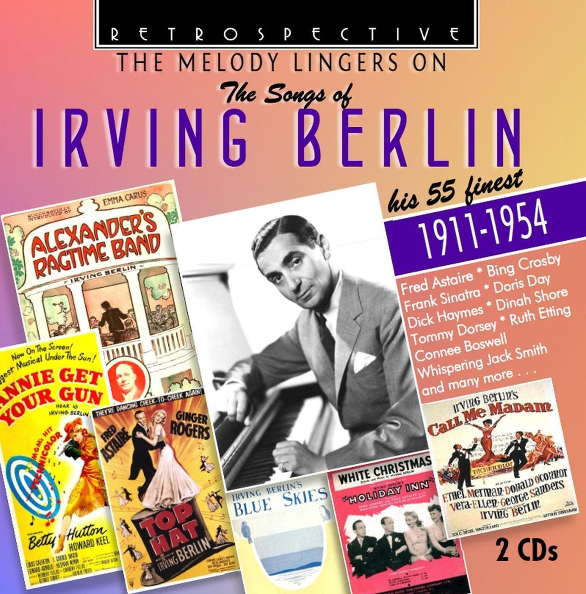 The Melody Lingers On: The Songs of Irving Berlin - His 55 Finest 1911-1954