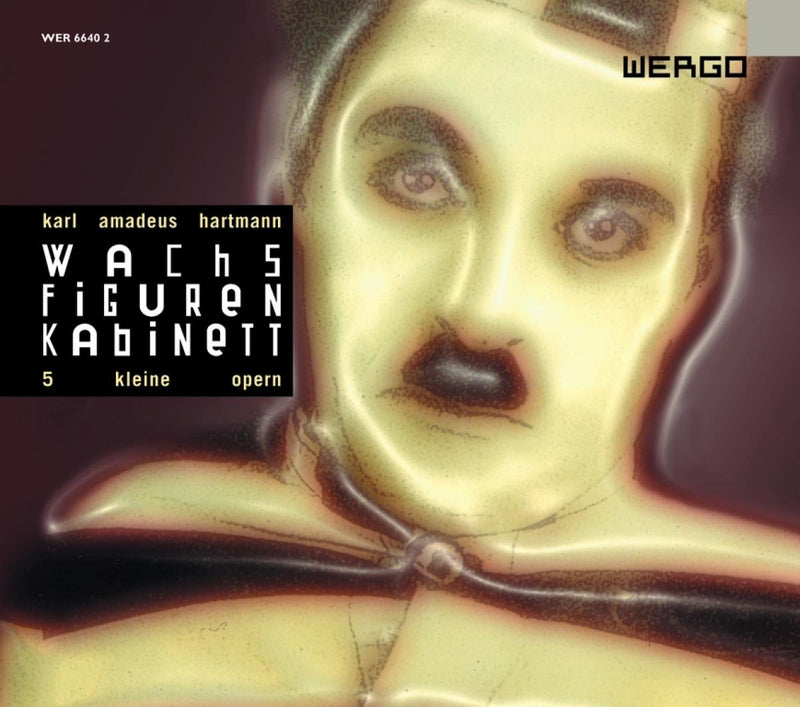 Karl Amadeus Hartmann: Wachsfigurenkabinett