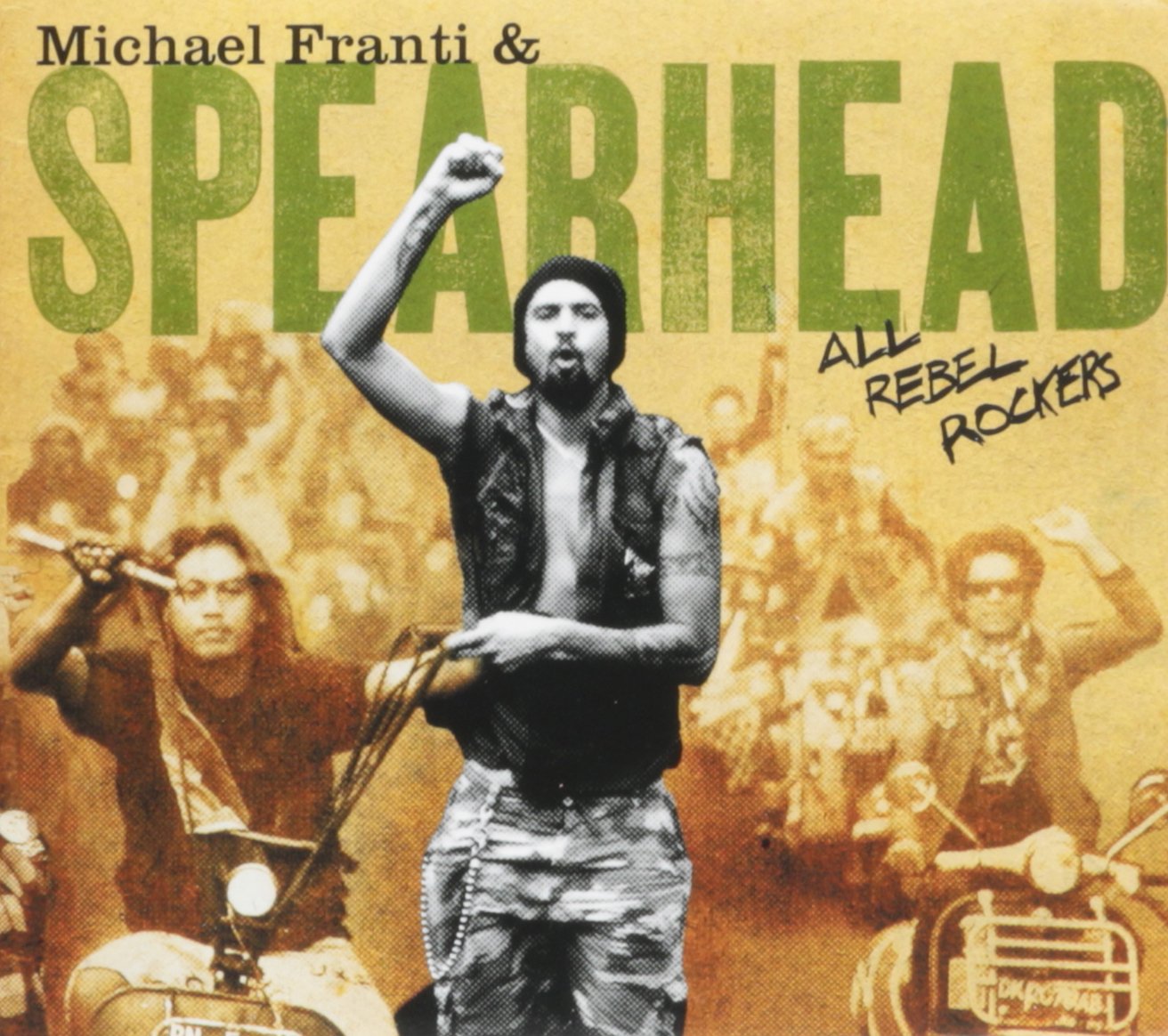 Michael Franti & Spearhead-All Rebel Rockers