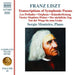 Franz Liszt: Transcriptions of Symphonic Poems