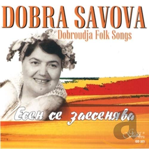 Dobra Savova -Dobroudja Folk Songs