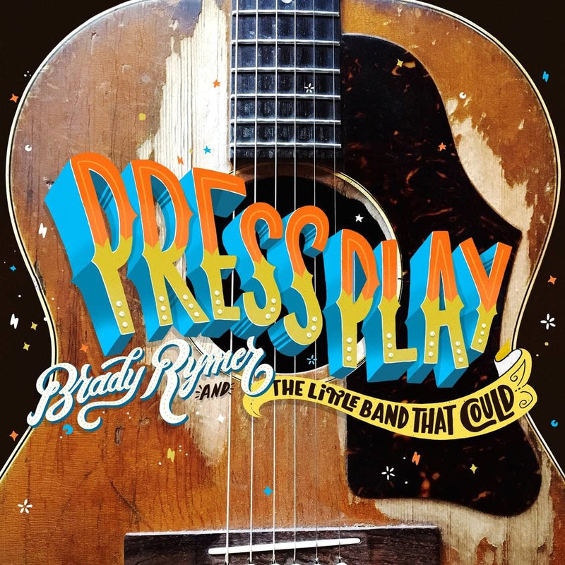 Brady Rymer and the Little Band That Could - Press Play