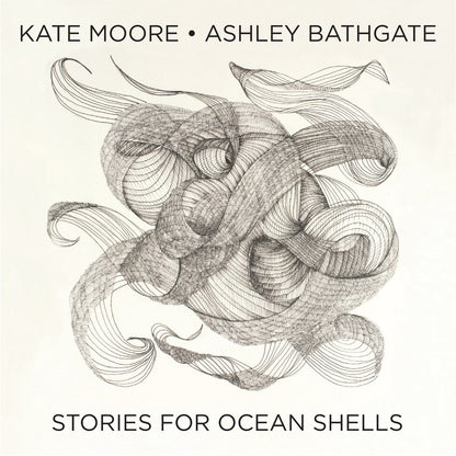 Kate Moore: Stories for Ocean Shells