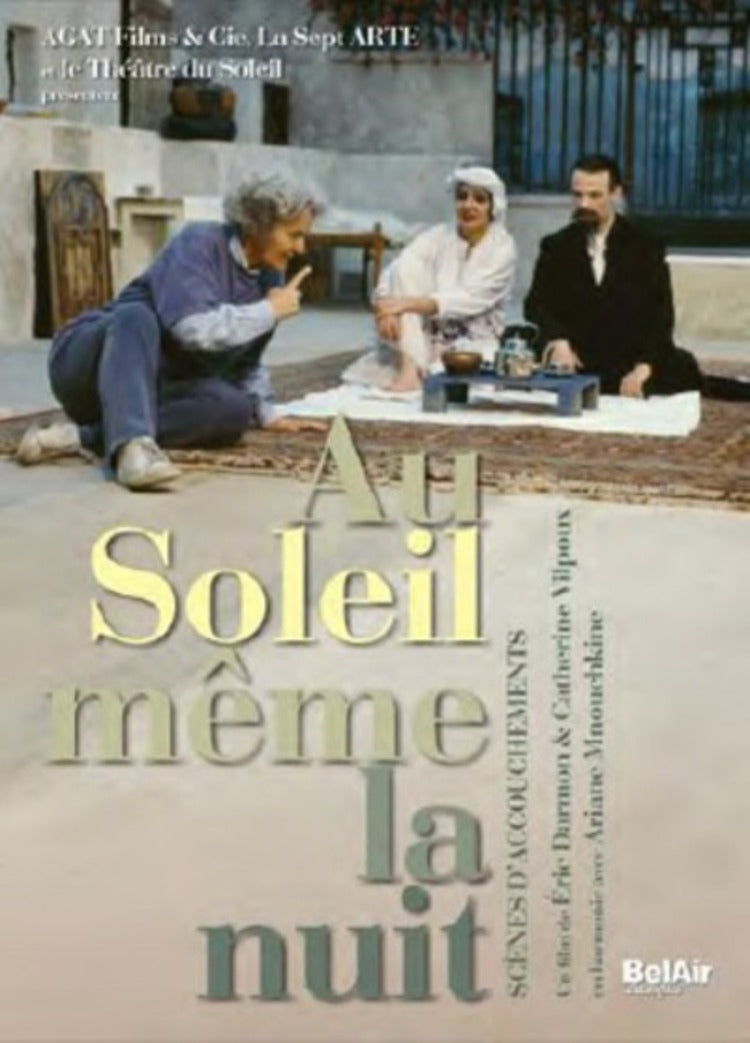 Au Soleil Meme La Nuit - Theatre du Soleil