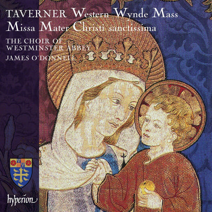 Taverner: Western Wynde Mass/Missa Mater Christi Sanctissima