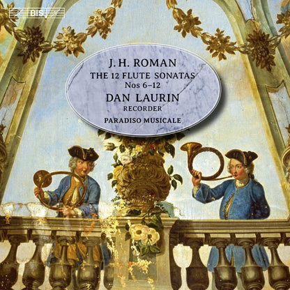 J.H. Roman: The 12 Flute Sonatas: Nos 6-12