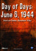 Day Of Days: June 6, 1944