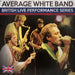 Average White Band-British Live Performances Serie