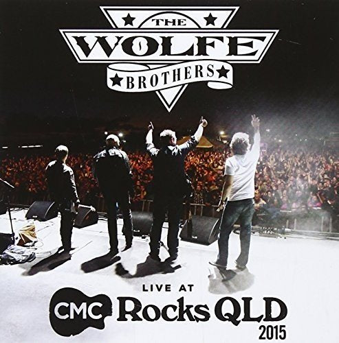 Wolfe Brothers: Live at CMC Rocks QLD 2015