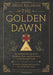The Golden Dawn: The Original Account of the Teachings, Rites, and Ceremonies of the Hermetic Order