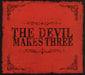 The Devil Makes Three