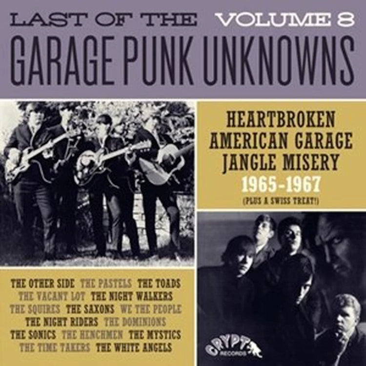 Last of the Garage Punk Unknowns (Vol. 8): Heartbroken American Garage Jangle Misery 1965-1967