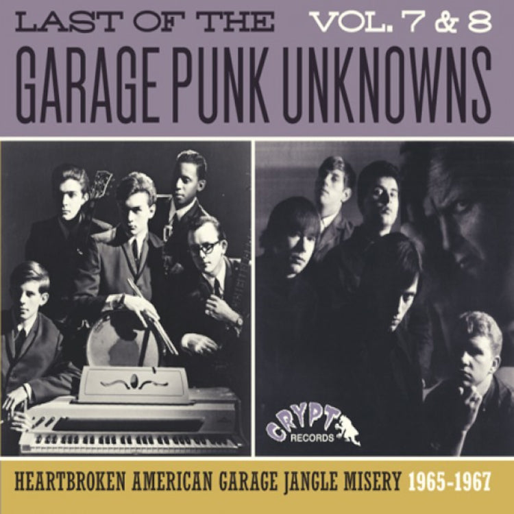 Lsat of the Garage Punk Unknowns (Vols. 7 & 8): Heartbroken American Garage Jangle Misery 1965-1967