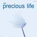 Precious Life