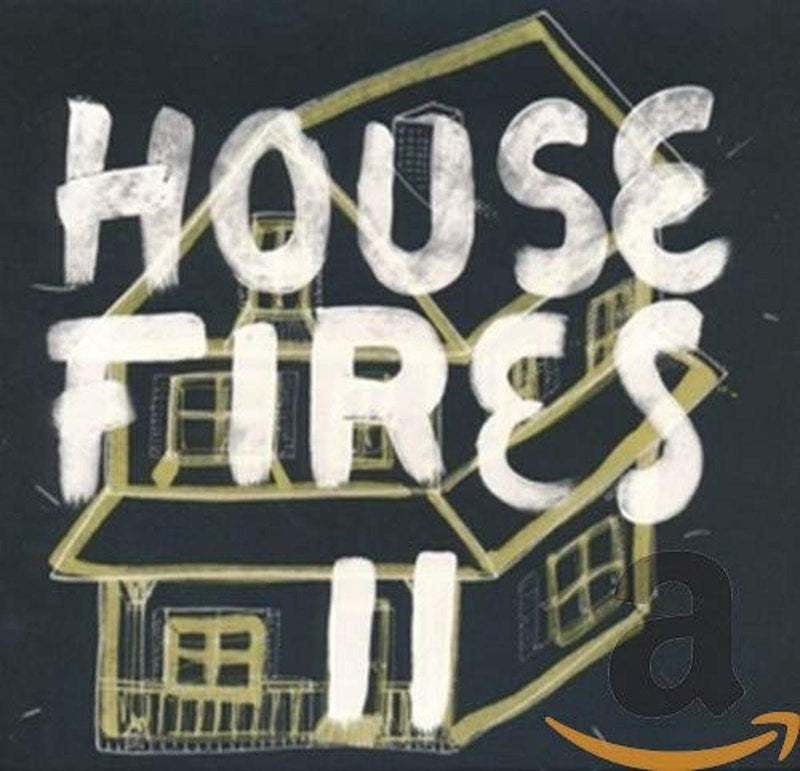 Housefires - II (Two
