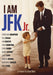 I AM JFK JR